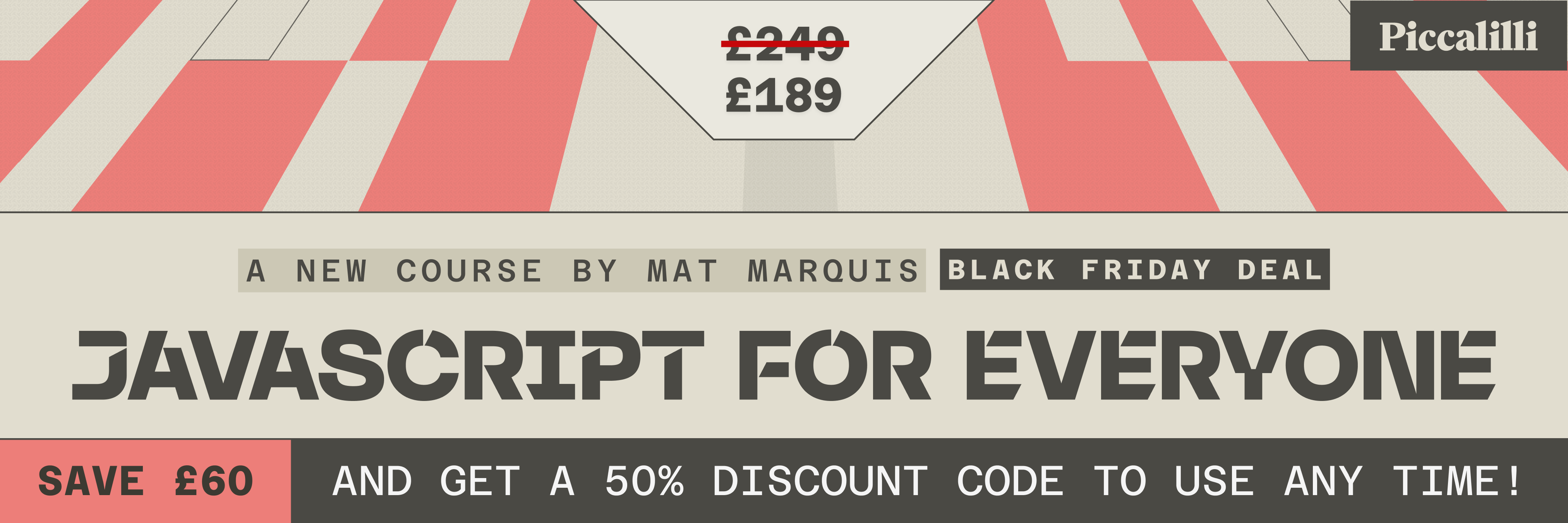 Black Friday deal. Save £60 on all courses and get a 50% coupon code to use any time