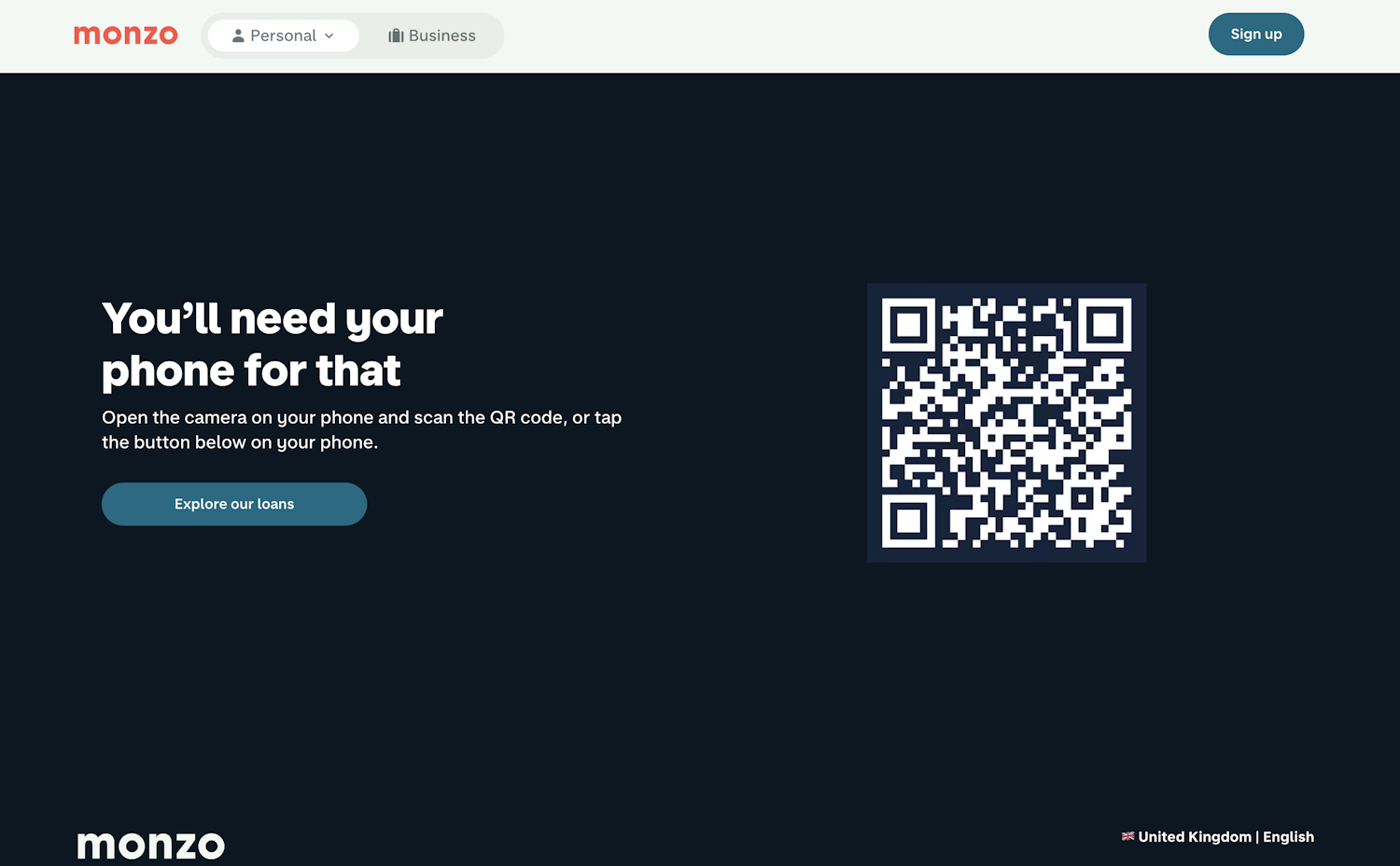 Monzo’s website telling users “You’ll need your phone for that”. Underneath, it says “Open the camera on your phone and scan the QR code, or tap the button below on your phone”. The button reads “Explore our loans” and to the right of the screen is a QR code.