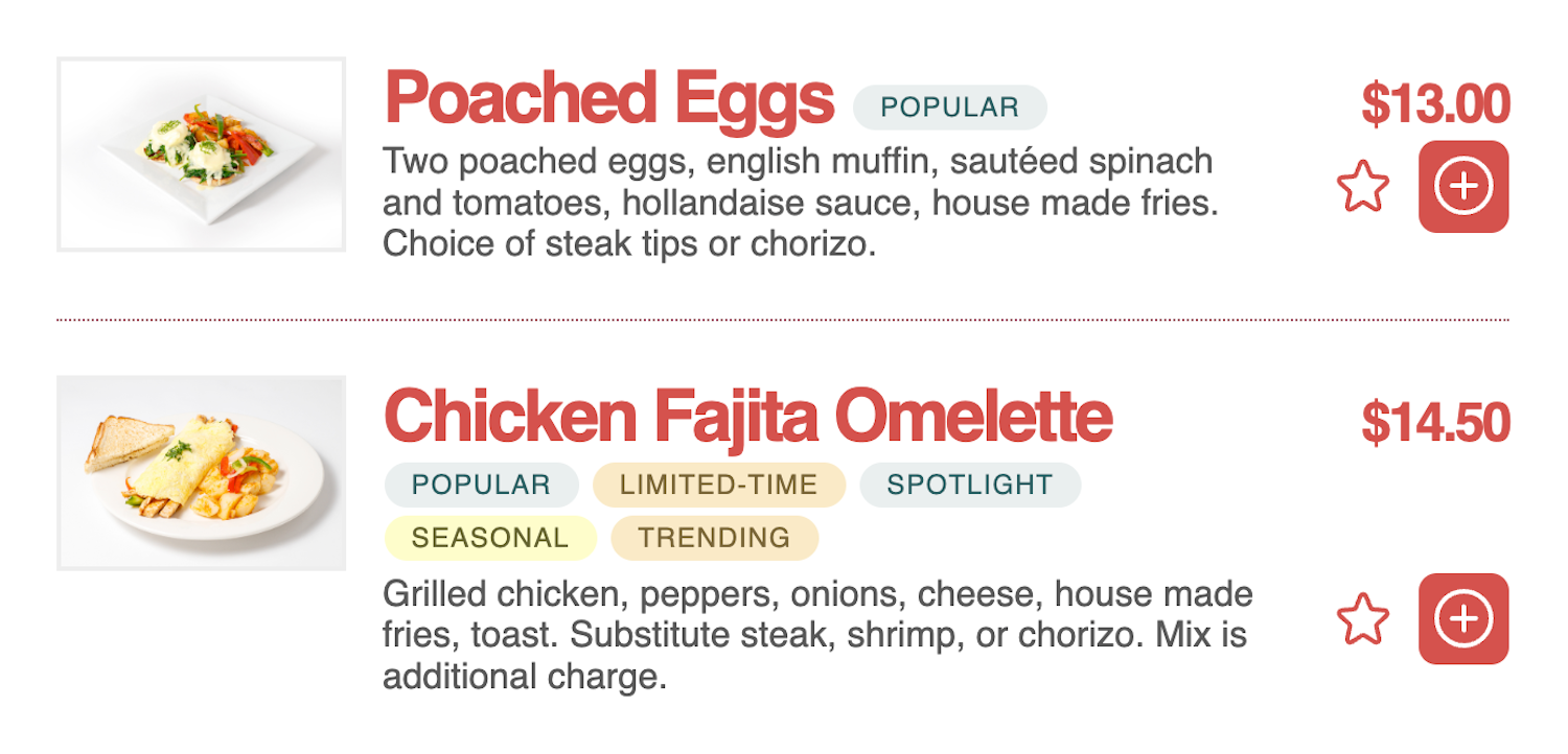 Two simple list items stacked vertically, one for poached eggs and the other for a chicken fajita omelette. This time the badges for the omelette are on a separate line, making the entire design feel a lot more balanced and legible.