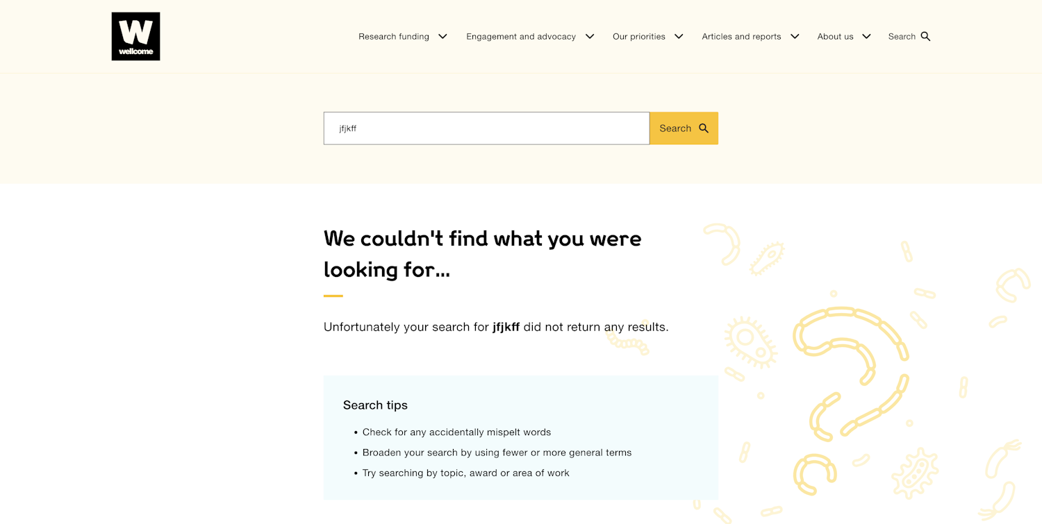 A no search results page in Wellcome.org that includes a box of search tips. It advises users to check for any accidentally misspelt words, broaden their search by using fewer or more general terms, or try searching for a topic, award or area of work.