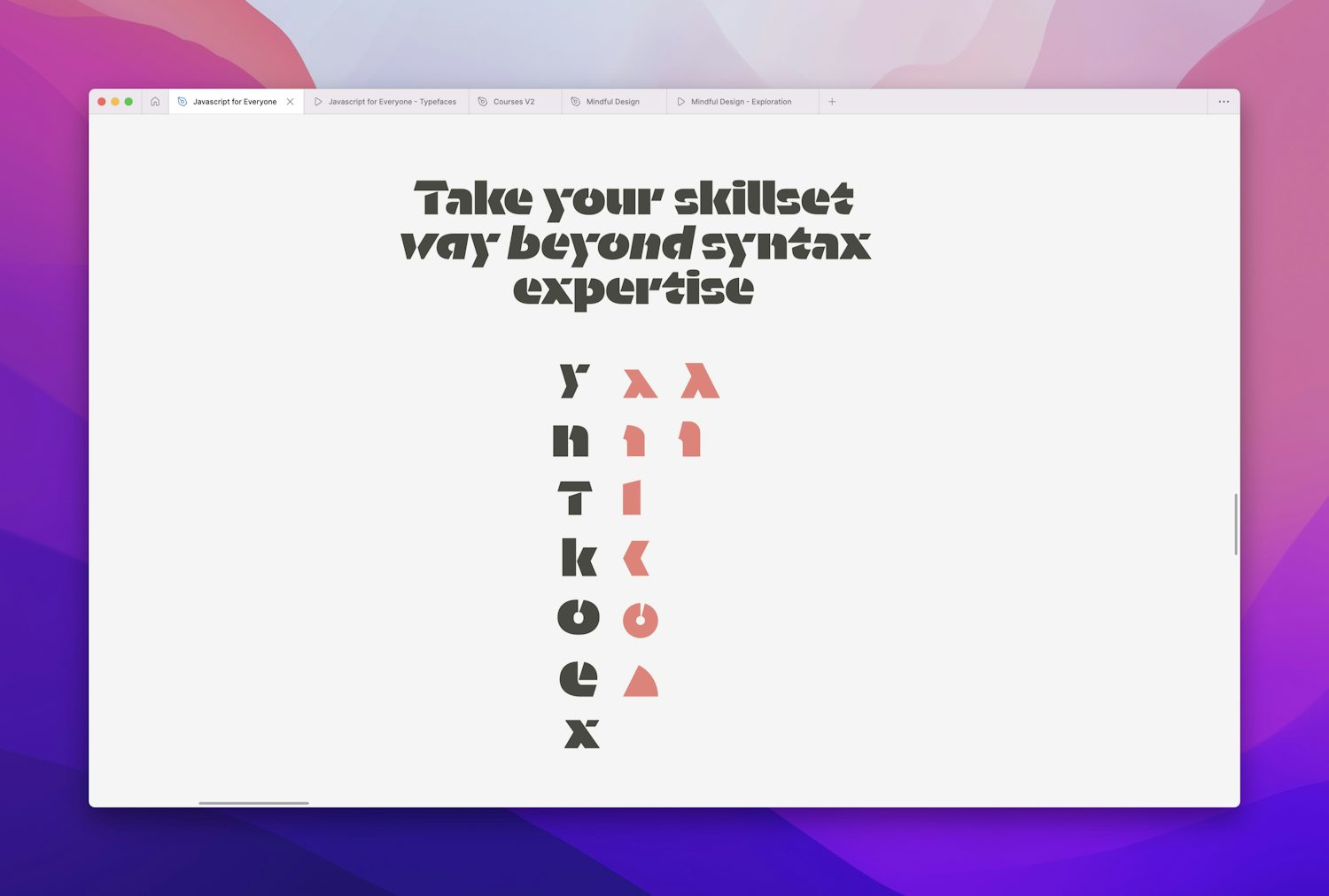 A heading set in Orientation Bold reads “Take your skillset way beyond syntax expertise” above the characters y, n, T, k, o, e and x. For each of these characters, parts of the letterforms have been pulled out and refined into graphic shapes.